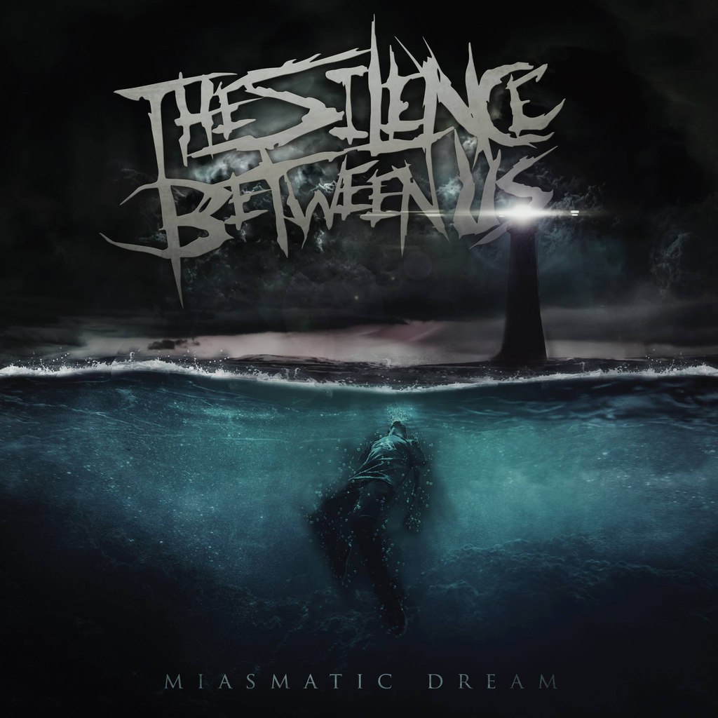 The Silence Between Us - Miasmatic Dream [EP] (2015)